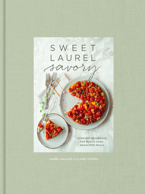 Title details for Sweet Laurel Savory by Laurel Gallucci - Wait list